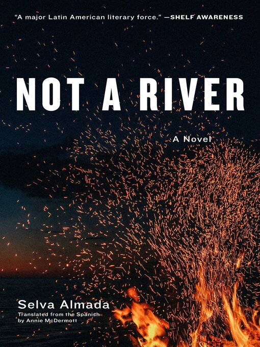 Title details for Not a River by Selva Almada - Wait list